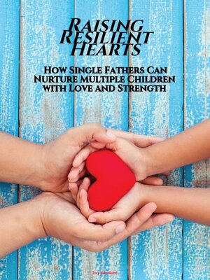 cover image of Raising Resilient Hearts